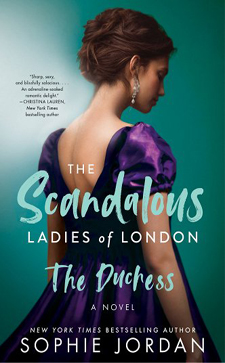 Sophie Jordan's THE DUCHESS (Scandalous Ladies of London, Book 2)