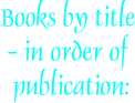 books by title in order of publication